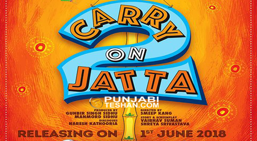 Carry On Jatta 2 Gippy Grewal Releasing 1st June 2018