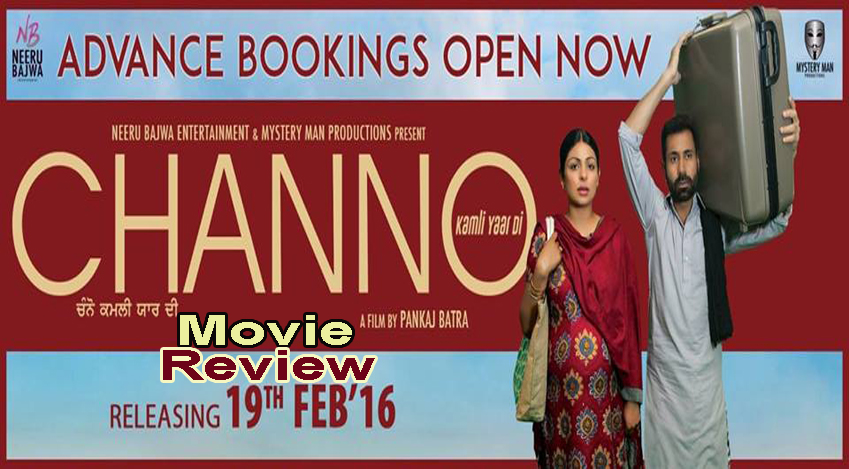 Channo Kamli Yaar Di, Movie Review, Review Channo Movie