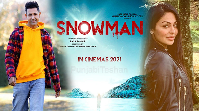 Snowman Gippy Grewal Neeru Bajwa