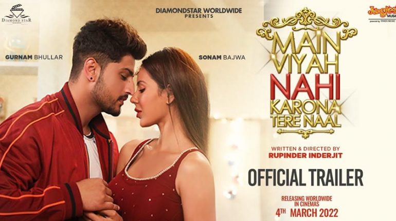 Main Viyah Nahi Karona Tere Naal Trailer